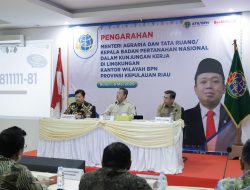 Pesan Menteri Nusron untuk Jajaran Kanwil BPN Provinsi Kepri: Kepala Kantor Harus Jadi Duta Informasi ATR/BPN