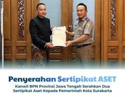 Kanwil BPN Provinsi Jawa Tengah Serahkan Dua Sertipikat Aset Kepada Pemerintahan Kota Surakarta