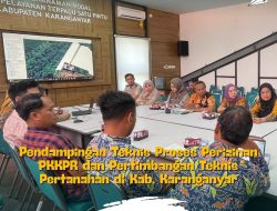 Kantor Pertanahan Kabupaten Karanganyar melaksanakan kegiatan Pendampingan Teknis Proses Perizinan PKKPR dan Pertimbangan Teknis Pertanahan