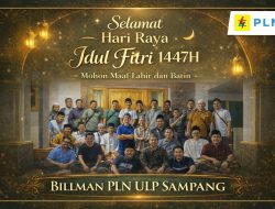 🌙BILLMAN PLN ULP SAMPANG Mengucapkan Selamat Hari Raya Idul Fitri 1447H 🎉