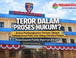 Aroma Pembungkaman!!! Oknum Subbidpaminal Polda Jatim Diduga Intimidasi Pelapor
