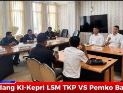 LSM TKP Klaim “Menang Telak” atas Pemko Batam, KI Kepri Perintahkan Buka Informasi Publik
