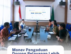Monev Pengaduan Dorong Pelayanan Lebih Responsif