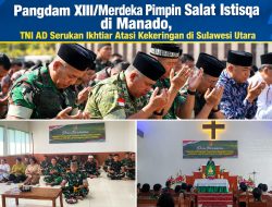 Pangdam XIII/Merdeka Pimpin Salat Istisqa di Manado, TNI AD Serukan Ikhtiar Atasi Kekeringan di Sulawesi Utara