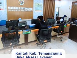 Kantah Kab. Temanggung Buka Akses Layanan Pertanahan di Hari Sabtu