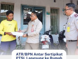 ATR/BPN Antar Sertipikat PTSL Langsung ke Rumah Warga Mungseng