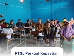 PTSL Perkuat Kepastian Hak Warga Muneng
