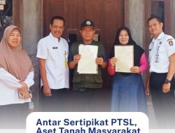 Antar Sertipikat PTSL, Aset Tanah Masyarakat Lebih Terlindungi